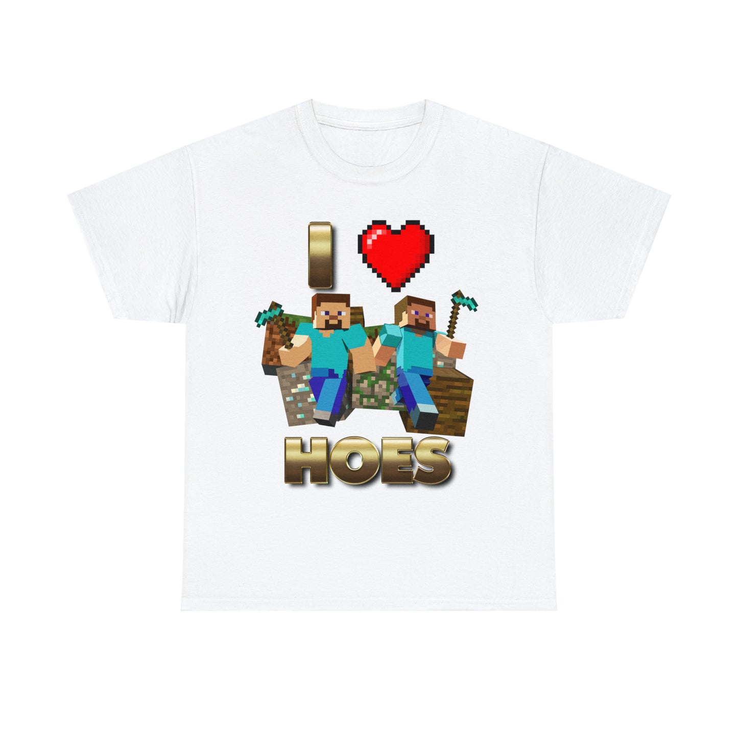 I Love Hoes Tee