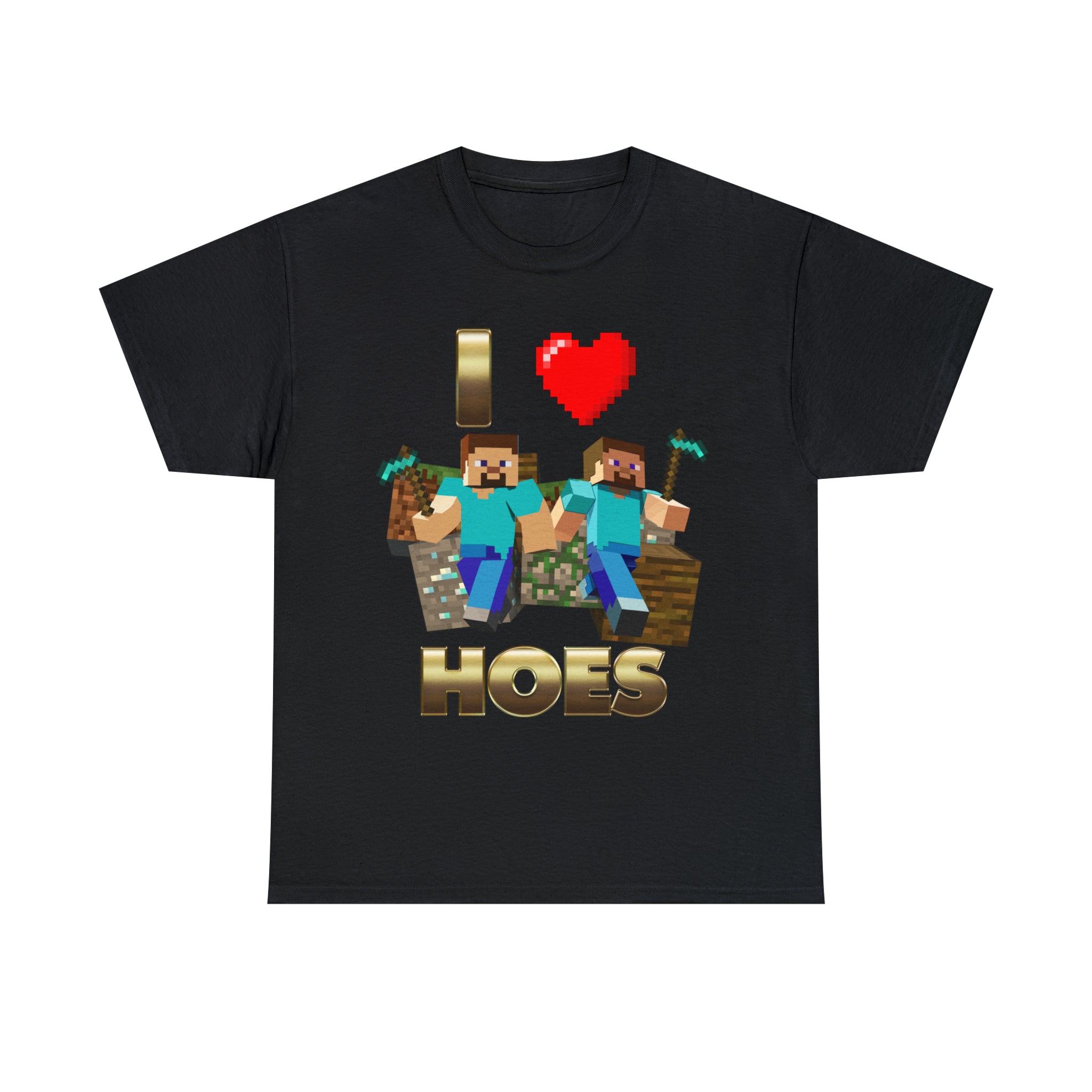 I Love Hoes Tee – MemeableTees