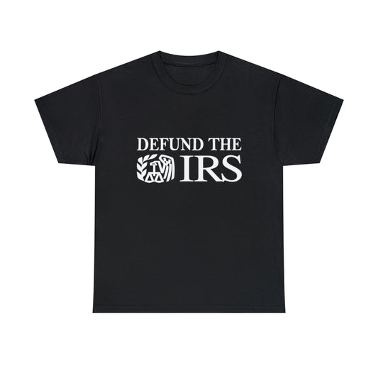 Defund The IRS Tee