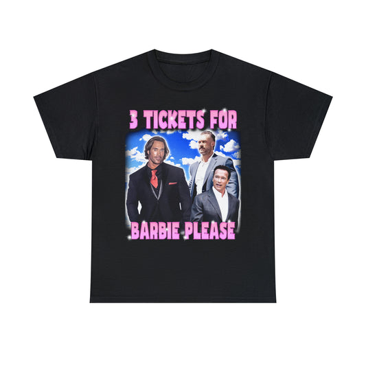 3 Tickets For Barbie Tee