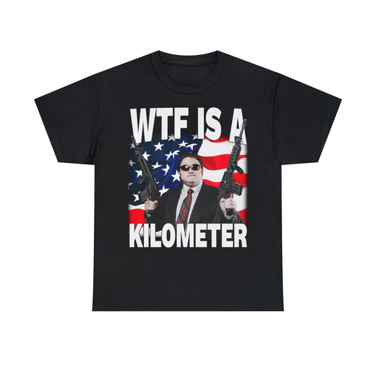 WTF IS A KILOMETER Tee